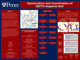 Optimization and Coordination of SEPTA Regional Rail Design Process  Abstract The SEPTA Regional Rail system serves as an important network for the Philadelphia region, moving many.