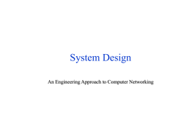 System Design An Engineering Approach to Computer Networking What is system design?   A computer network provides computation, storage and transmission resources    System design is.