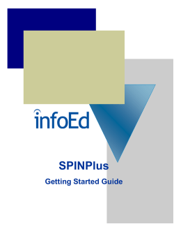SPINPlus Getting Started Guide InfoEd International, Inc. has prepared this user manual for use by InfoEd International, Inc.