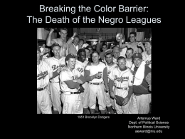 Breaking the Color Barrier: The Death of the Negro Leagues  1951 Brooklyn Dodgers  Artemus Ward Dept.