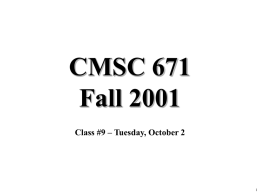 CMSC 671 Fall 2001 Class #9 – Tuesday, October 2 Today’s class • Knowledge-based agents • Propositional logic.