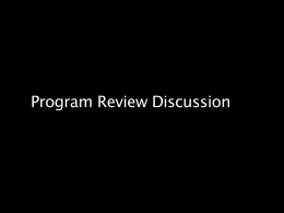 Program Review Discussion Unit Defined Core Questions 1) What progress has the Program made toward each one of these objectives? 1.