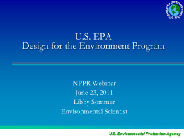U.S. EPA Design for the Environment Program  NPPR Webinar June 23, 2011 Libby Sommer Environmental Scientist.