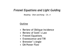 Fresnel Equations and Light Guiding Reading - Shen and Kong – Ch.
