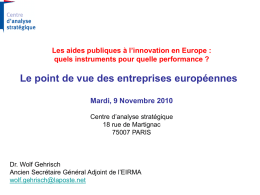 Les aides publiques à l’innovation en Europe : quels instruments pour quelle performance ?  Le point de vue des entreprises européennes Mardi, 9