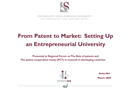 From Patent to Market: Setting Up an Entrepreneurial University Presented at Regional Forum on The Role of patents and The patent cooperation treaty.