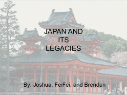 JAPAN AND ITS LEGACIES  By: Joshua, FeiFei, and Brendan Samurai • Samurai were members of the military class in Japan. • They were the Japanese warriors. •