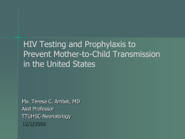 HIV Testing and Prophylaxis to Prevent Mother-to-Child Transmission in the United States  Ma.