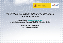 TASK TEAM ON WIGOS METADATA (TT-WMD)  FIRST SESSION  Manuel Ba&ntilde;&oacute;n (mbanong@aemet.es) State Meteorological Agency (AEMET), Alicante, Spain GENEVA, SWITZERLAND 11 &ndash; 15 MARCH 2013