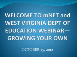 OCTOBER 25, 2012 m-NET  Mobilizing National Educator Talent (“m-NET”) is an  innovative, nontraditional program to help special education teachers earn full certification.