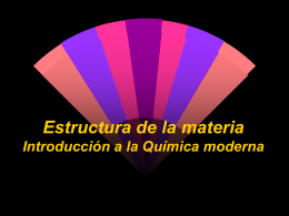 Estructura de la materia Introducción a la Química moderna Contenidos (1) 1.- Radiación electromagnética y espectros atómicos. 1.1.