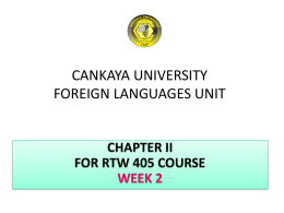 CANKAYA UNIVERSITY FOREIGN LANGUAGES UNIT CHAPTER II RECOMMENDATION REPORT  OUTLINE 1. Report Basics 2. Types of reports 3.