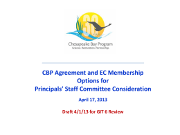 CBP Agreement and EC Membership Options for Principals’ Staff Committee Consideration April 17, 2013 Draft 4/1/13 for GIT 6 Review.