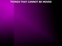 THINGS THAT CANNOT BE MOVED John 4:24"God is Spirit, and those who worship Him must worship in spirit and truth."