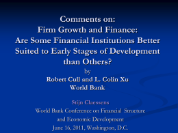 Comments on: Firm Growth and Finance: Are Some Financial Institutions Better Suited to Early Stages of Development than Others? by Robert Cull and L.