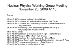 Nuclear Physics Working Group Meeting November 20, 2009 A110 Agenda 13:30-13:40 'Update on reviews', Jerry Gilfoyle, 13:40-14:05 'Update on K0 hadronization analysis' - Aji.