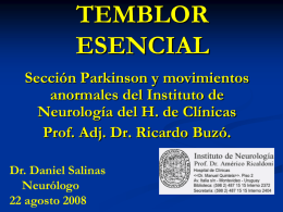 TEMBLOR ESENCIAL Sección Parkinson y movimientos anormales del Instituto de Neurología del H. de Clínicas Prof.