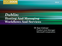 BB18   Dan Eshner  Product Unit Manager Microsoft Corporation Customer feedback  up and    running      control  monitor and tooling and scripting built-in extensions.