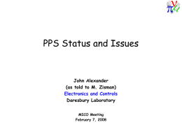 PPS Status and Issues  John Alexander (as told to M. Zisman) Electronics and Controls Daresbury Laboratory MICO Meeting February 7, 2008