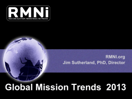 RMNI.org Jim Sutherland, PhD, Director  Global Mission Trends 2013 What is “Missions”?