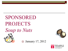 SPONSORED PROJECTS Soup to Nuts   January 17, 2012 Pre-Award Sponsored Programs Keith Osterhage, Assoc. Vice Provost for Research Administration keith.osterhage@temple.edu  Kimberly Fahey Senior Grants and Contracts Specialist kimberly.fahey@temple.edu.