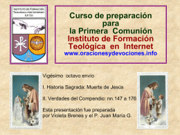 Curso de preparación para la Primera Comunión Instituto de Formación Teológica en Internet www.oracionesydevociones.info  Vigésimo octavo envío  I.