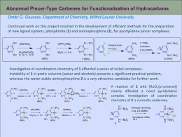 Abnormal Pincer-Type Carbenes for Functionalization of Hydrocarbons Dmitri G. Goussev, Department of Chemistry, Wilfrid Laurier University, Continued work on this project resulted.