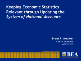 Keeping Economic Statistics Relevant through Updating the System of National Accounts  Brent R.