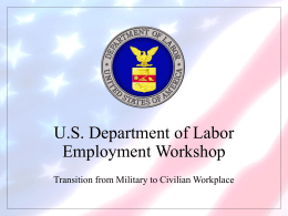 U.S. Department of Labor Employment Workshop Transition from Military to Civilian Workplace.