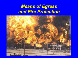 Means of Egress and Fire Protection Introduction • Fires and explosions kill more than 200 and injure more than 5,000 workers each year •
