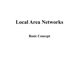 Local Area Networks Basic Concept Introduction A local area network is a communication network that interconnects a variety of data communicating devices within a.