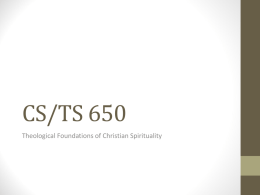 CS/TS 650 Theological Foundations of Christian Spirituality Spirituality Types (Martha Ainsworth)