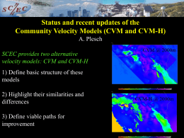 Status and recent updates of the Community Velocity Models (CVM and CVM-H) A.