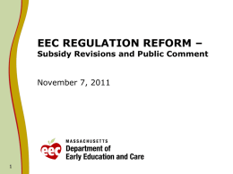 EEC REGULATION REFORM –  Subsidy Revisions and Public Comment  November 7, 2011