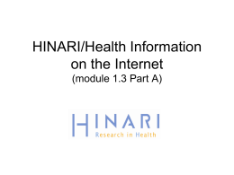 HINARI/Health Information on the Internet (module 1.3 Part A) MODULE 1.3 Health Information on the Internet Instructions - This part of the:  course is.