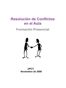 Resolución de Conflictos en el Aula Formación Presencial  UPCT. Noviembre de 2008 Sentando las Bases.
