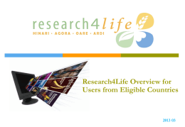 Research4Life Overview for Users from Eligible Countries  2013 03 Presentation Outline Background  Eligibility  Partners  Contents  Registration  Research4Life Programmes 