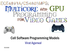 Cell Software Programming Models Virat Agarwal 11/6/2015 Systems and Technology Group  Class Objectives – Things you will learn  Software programmable resources – Computational resources –