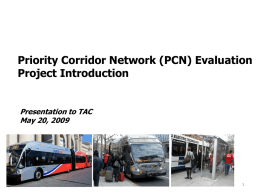 Priority Corridor Network (PCN) Evaluation Project Introduction  Presentation to TAC May 20, 2009