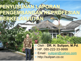  Oleh : DR. H. Sulipan, M.Pd.  HP. 085-222-33-9999  Email : sulipan@yahoo.com  http://sulipan.co.cc.
