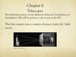 Chapter 6 Telescopes The following section is from Ryden & Peterson, Foundations of Astrophysics.