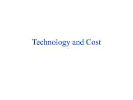 Technology and Cost The Neoclassical View of the Firm • Concentrate upon a neoclassical view of the firm – the firm transforms.