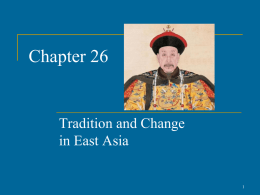 Chapter 26  Tradition and Change in East Asia The Ming Dynasty (1368-1644)        Ming (“Brilliant”) dynasty comes to power after Mongol Yuan dynasty driven out Founded.