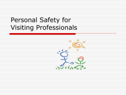 Personal Safety for Visiting Professionals Personal Safety for Visiting Professionals  An Exercise In Observation.