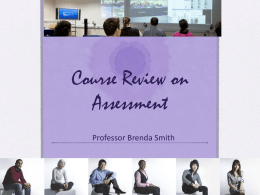 Course Review on Assessment Professor Brenda Smith THE TESTA MODEL – FOR ENHANCEMENT 10 steps to auditing assessment across a programme • It is intended to.