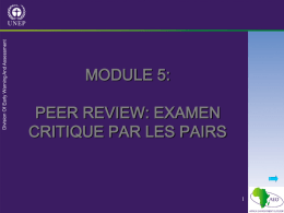 MODULE 5:  PEER REVIEW: EXAMEN CRITIQUE PAR LES PAIRS Aperçu Ce module souligne l’importance du peer review en EEI En particulier, la nécessité d’assurer la crédibilité.