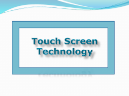          INTRODUCTION DEFINITION TYPES OF TOUCH SCREEN HOW DOES IT WORK? WHAT ARE TOUCH SCREEN USED FOR? ADVANTAGES OF TOUCH SCREEN DISADVANTAGES OF TOUCH SCREEN CONCLUSION.