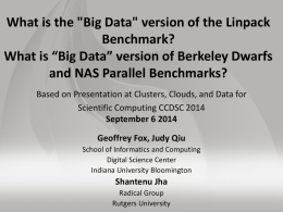 What is the "Big Data" version of the Linpack Benchmark? What is “Big Data” version of Berkeley Dwarfs and NAS Parallel Benchmarks? Based on.