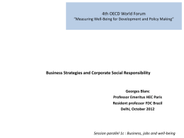 4th OECD World Forum “Measuring Well-Being for Development and Policy Making”  Business Strategies and Corporate Social Responsibility  Georges Blanc Professor Emeritus HEC Paris Resident professor.