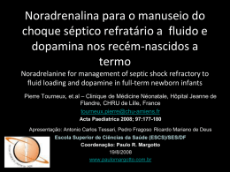 Noradrenalina para o manuseio do choque séptico refratário a fluido e dopamina nos recém-nascidos a termo Noradrelanine for management of septic shock refractory to fluid.
